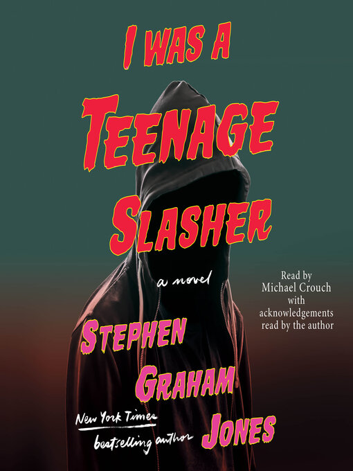 Title details for I Was a Teenage Slasher by Stephen Graham Jones - Available